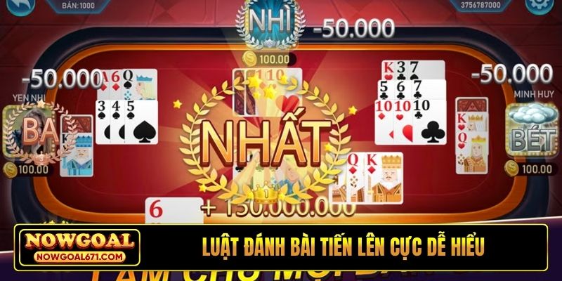 Luật đánh bài tiến lên cực dễ hiểu