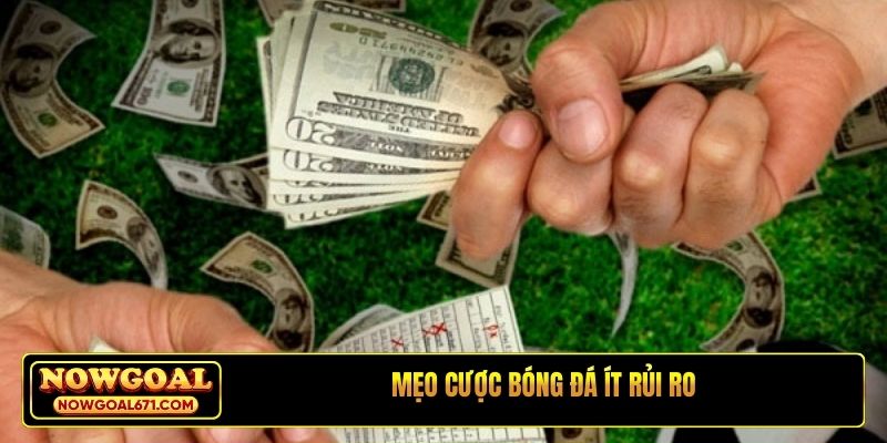 mẹo cược bóng đá ít rủi ro